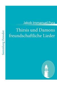 Thirsis und Damons freundschaftliche Lieder