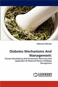 Diabetes Mechanisms And Management