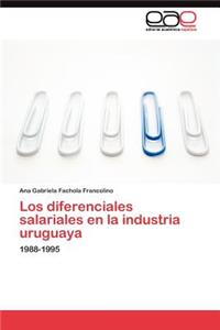 Los diferenciales salariales en la industria uruguaya