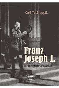 Franz Joseph I.
