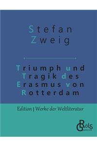 Triumph und Tragik des Erasmus von Rotterdam