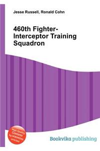 460th Fighter-Interceptor Training Squadron