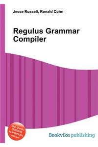 Regulus Grammar Compiler