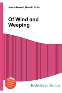 Of Wind and Weeping