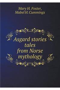 Asgard Stories Tales from Norse Mythology