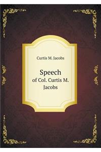 Speech of Col. Curtis M. Jacobs