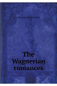 The Wagnerian Romances