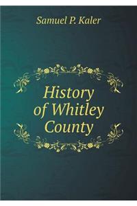 History of Whitley County