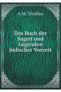 Das Buch der Sagen und Legenden jüdischer Vorzeit