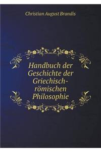 Handbuch Der Geschichte Der Griechisch-Römischen Philosophie