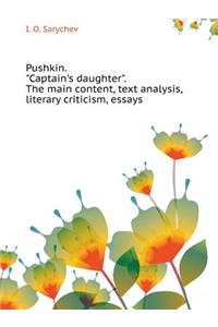 Pushkin. Captain's daughter. The main content, text analysis, literary criticism, essays