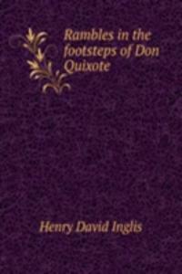 RAMBLES IN THE FOOTSTEPS OF DON QUIXOTE