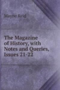 Magazine of History, with Notes and Queries, Issues 21-22