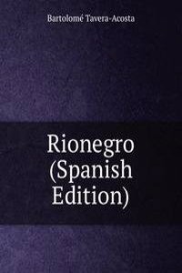 Rionegro (Spanish Edition)