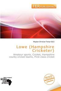 Lowe (Hampshire Cricketer)