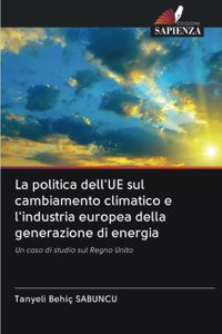 politica dell'UE sul cambiamento climatico e l'industria europea della generazione di energia