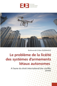 problème de la licéité des systèmes d'armements létaux autonomes