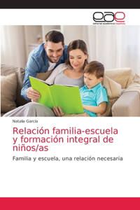 Relación familia-escuela y formación integral de niños/as