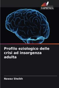 Profilo eziologico delle crisi ad insorgenza adulta
