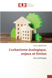 L'urbanisme écologique, enjeux et limites