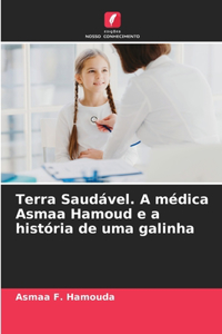 Terra Saudável. A médica Asmaa Hamoud e a história de uma galinha