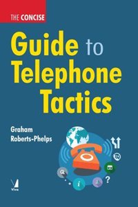 The Concise Guide to Telephone Tactics