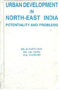 Urban Development in North-East India Potential and Problems