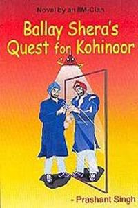 Ballay Shera's Quest for Kohinoor