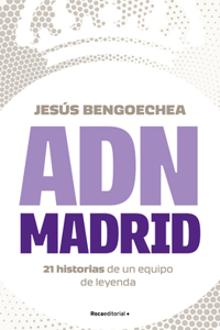 Adn Madrid / Madrid DNA