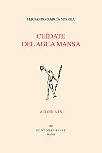 Cuidate del agua mansa
