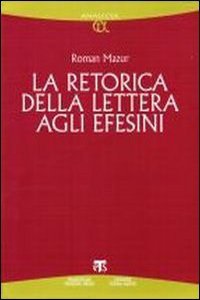 La Retorica Della Lettera Agli Efesini