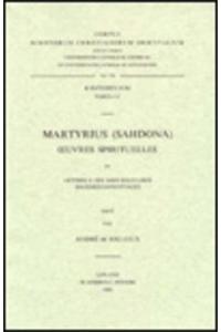 Martyrius (Sahdona). oeuvres spirituelles, IV. Lettres à des amis solitaires, Maximes sapientiales