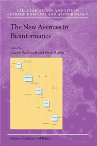 New Avenues in Bioinformatics