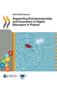 OECD Skills Studies Supporting Entrepreneurship and Innovation in Higher Education in Poland