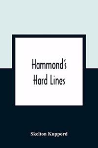 Hammond'S Hard Lines