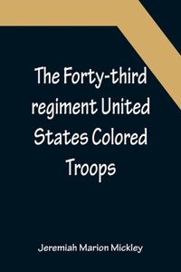 Forty-third regiment United States Colored Troops
