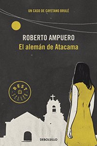 El alemán de Atacama / The german of atacama