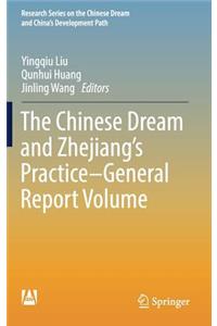 The Chinese Dream and Zhejiang’s Practice—General Report Volume