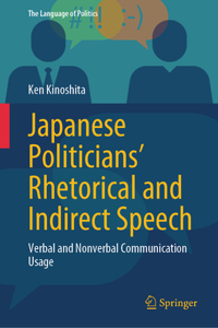 Japanese Politicians' Rhetorical and Indirect Speech