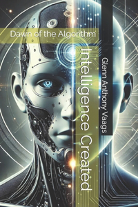 Intelligence Created