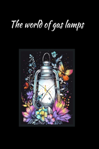 world of gas lamps