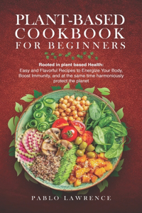 Plant-Based Cookbook for Beginners