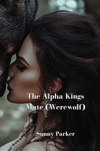 Alpha Kings Mate (Werewolf)