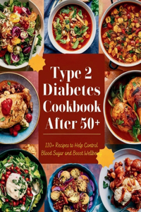 Type 2 Diabetes Cookbook After 50