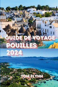 Guide de Voyage Pouilles 2024