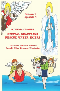 Season 1 - Episode 4 - SPECIAL GUARDIANS RESCUE WATER SKIERS