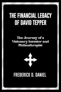 The Financial Legacy of David Tepper