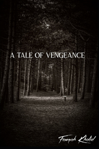 A Tale Of Vengeance
