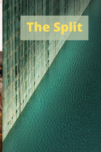The Split