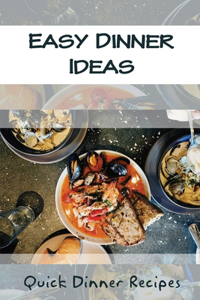Easy Dinner Ideas